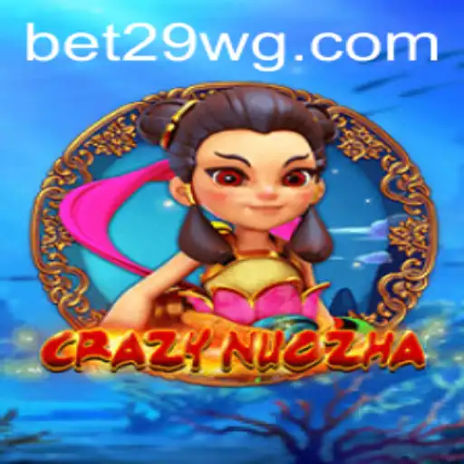 Explorando o Mundo de CrazyNuoZha: Um Guia Abrangente para Bet29