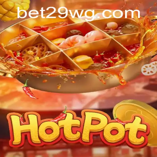 Explorando o Jogo Hotpot e a Tendência de bet29